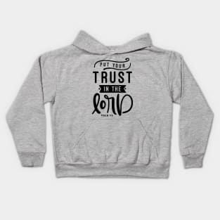 Put Your Trust In The Lord Kids Hoodie